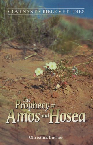 9780871780089: Prophecy of Amos and Hosea (Covenant Bible Studies)