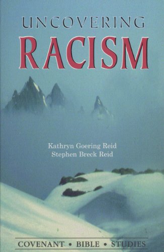 Beispielbild fr Uncovering Racism (Covenant Bible Study Series.) zum Verkauf von HPB-Ruby