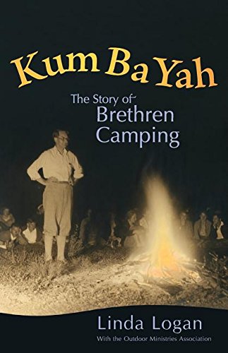 Beispielbild fr Kum Ba Yah: The Story of Brethren Camping zum Verkauf von Libris Hardback Book Shop