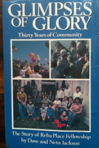 9780871783189: Glimpses of Glory: Thirty Years of Community, the Story of Reba Place Fellowship