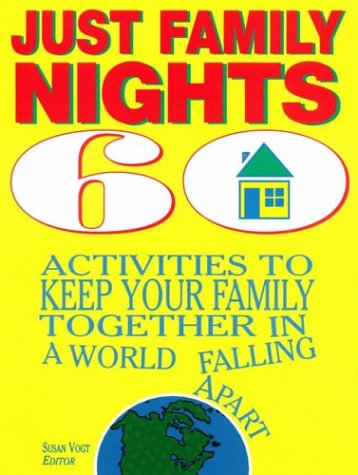 Beispielbild fr Just Family Nights : Sixty Activities to Keep Your Family Together in a World Falling Apart zum Verkauf von Better World Books