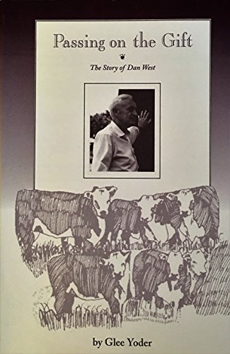 Beispielbild fr Passing on the Gift: The Story of Dan West (Brethren Biographies) zum Verkauf von SecondSale