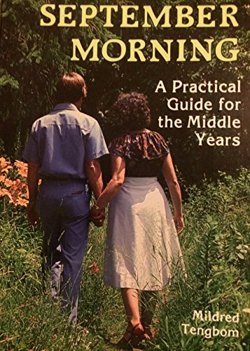 Stock image for September Morning a Practical Guide for the Middle Years for sale by SecondSale