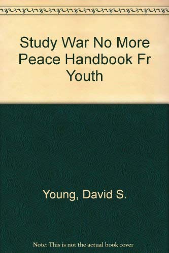 Stock image for Study War No More Peace Handbook Fr Youth for sale by Redux Books