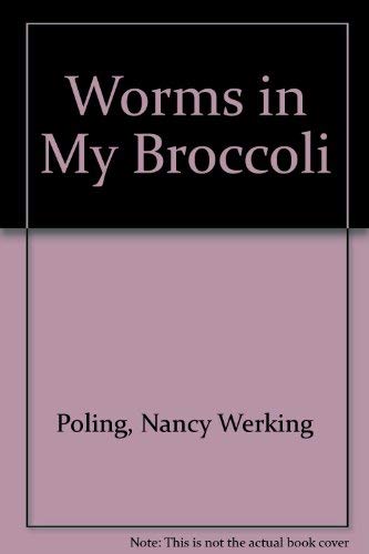 Stock image for Worms in My Broccoli for sale by G3 Books