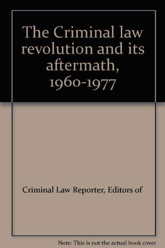 Stock image for The Criminal Law Revolution and Its Aftermath, 1960-1977 for sale by Louisville Book Net
