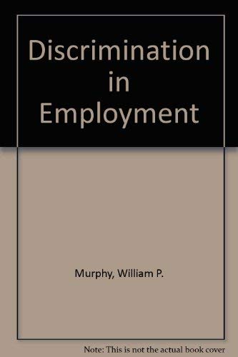 Stock image for Discrimination in Employment (Unit Three of Labor Relations and Social Problems: A Course Book, The Labor Law Group) for sale by Irish Booksellers