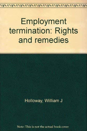 Beispielbild fr Employment Termination : Rights and Remedies zum Verkauf von Better World Books