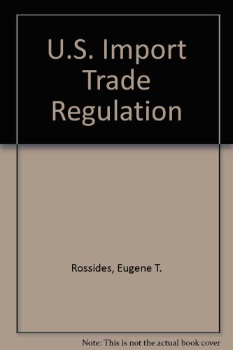 Imagen de archivo de U. S. Import Trade Regulation a la venta por Better World Books