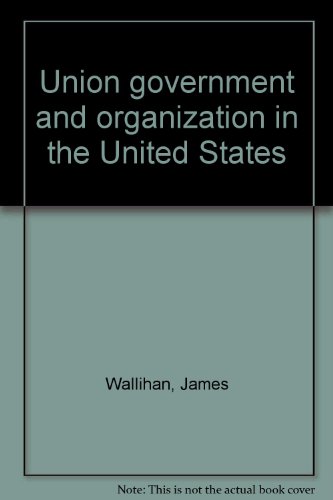Stock image for Union government and organization in the United States for sale by ThriftBooks-Atlanta