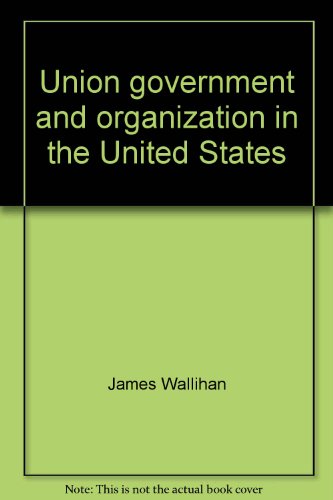 Beispielbild fr Union government and organization in the United States zum Verkauf von Zubal-Books, Since 1961