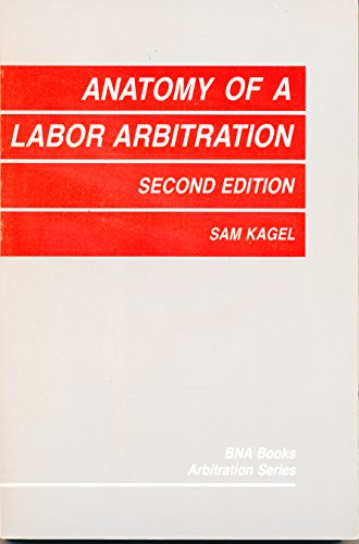 Imagen de archivo de Anatomy of a Labor Arbitration a la venta por Better World Books