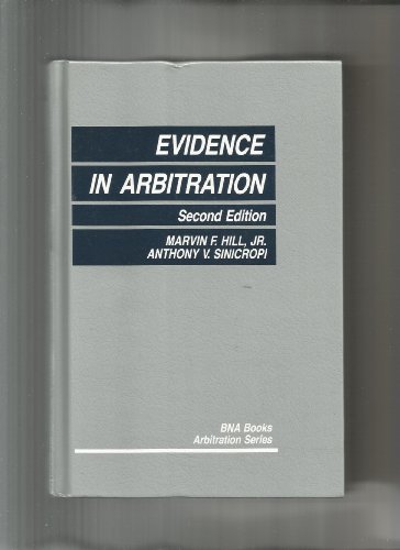 Beispielbild fr Evidence in Arbitration (Bna Books Arbitration Series) zum Verkauf von Goodwill Books