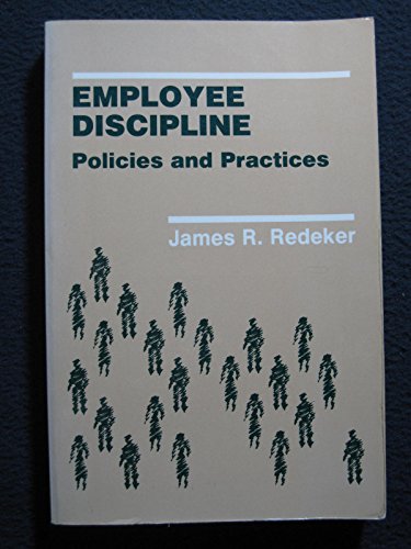 Beispielbild fr Employee Discipline: Policies and Practices zum Verkauf von ThriftBooks-Atlanta