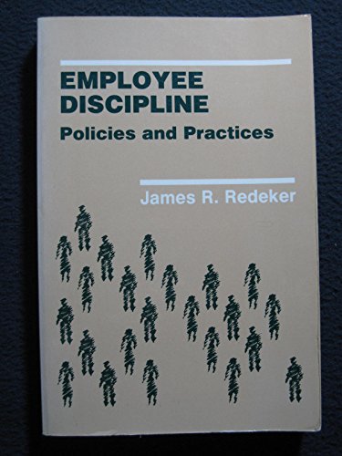 Stock image for Employee Discipline: Policies and Practices for sale by ThriftBooks-Atlanta