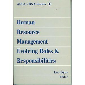 Imagen de archivo de Human Resource Management : Evolving Roles and Responsibilities a la venta por Better World Books