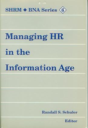 Imagen de archivo de Managing Hr in the Information Age (Shrm/Bna Series, No. 6) a la venta por ThriftBooks-Dallas