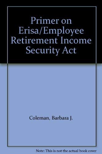 9780871796264: Primer on Erisa/Employee Retirement Income Security Act