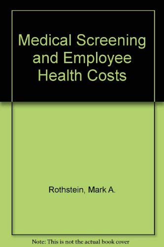 Stock image for Medical Screening and Employee Health Costs for sale by HPB-Red
