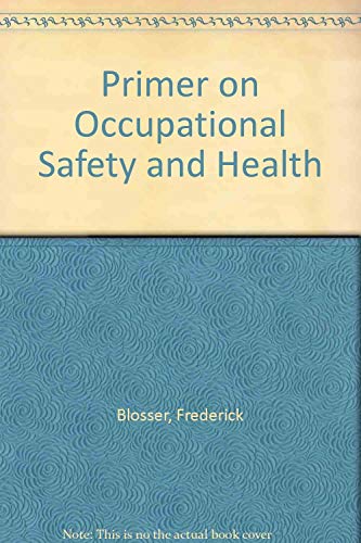 Beispielbild fr Primer on Occupational Safety and Health zum Verkauf von ThriftBooks-Dallas