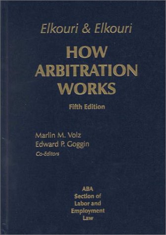 Stock image for How Arbitration Works : Elkouri & Elkouri for sale by Your Online Bookstore