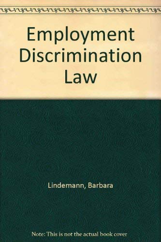 Employment Discrimination Law, Volumes 1 & 2, 3rd Edition