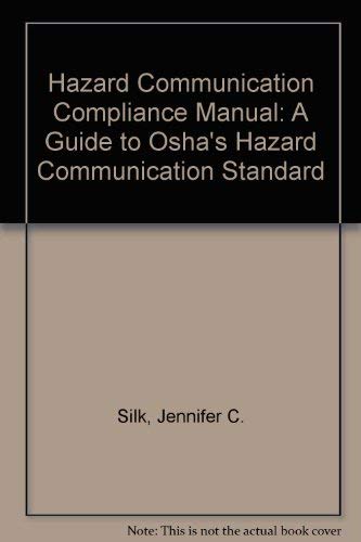 9780871798770: Hazard Communication Compliance Manual: A Guide to Osha's Hazard Communication Standard