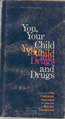 9780871832382: You, your child and drugs