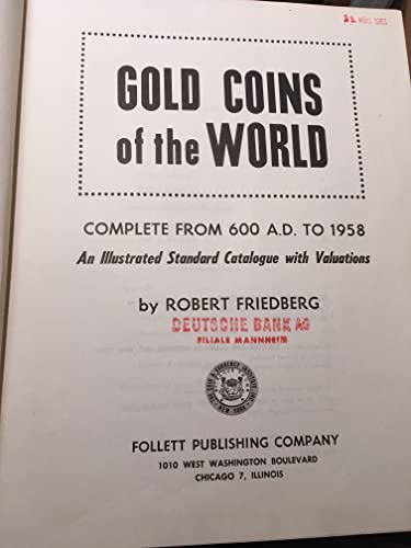 Imagen de archivo de Gold Coins of the World: Complete from 600 A.D. to the Present an Illustrated Standard Catalogue with Valuations. 4th ed. a la venta por Rob the Book Man