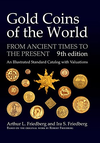 Stock image for Gold Coins of the World: From Ancient Times to the Present; an Illustrated Standard Catalog With Valuations (English, German, French, Italian and Spanish Edition) for sale by Red's Corner LLC