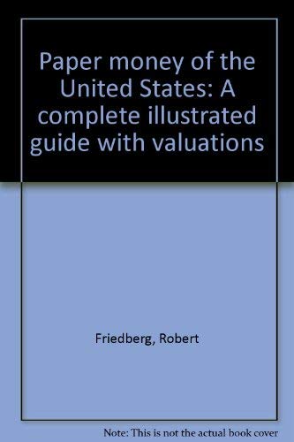 Beispielbild fr Paper Money of the United States : A Complete Illustrated Guide With Valuations zum Verkauf von Novel Ideas Books & Gifts