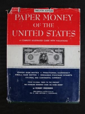 9780871845122: Paper money of the United States: A complete illustrated guide with valuations : the standard reference work on paper money