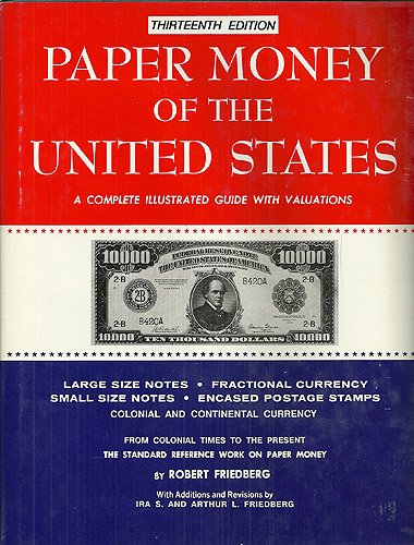 Beispielbild fr Paper Money of the United States: A Complete Illustrated Guide with Valuations zum Verkauf von GoldBooks