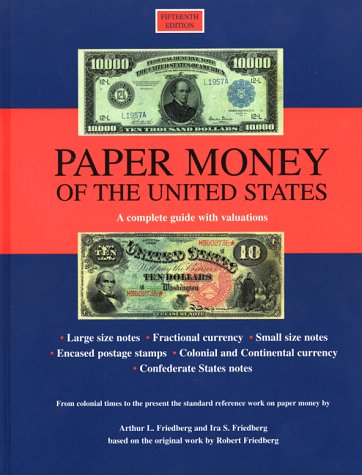 Beispielbild fr Paper Money of the United States: A Complete Illustrated Guide With Valuations zum Verkauf von HPB-Movies
