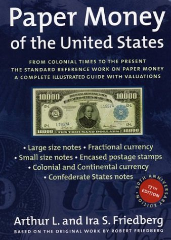 Beispielbild fr Paper Money of the United States: A Complete Illustrated Guide with Valuations zum Verkauf von ThriftBooks-Atlanta