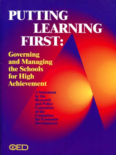 Imagen de archivo de Putting Learning First : Governing and Managing the School for High Performance a la venta por Better World Books
