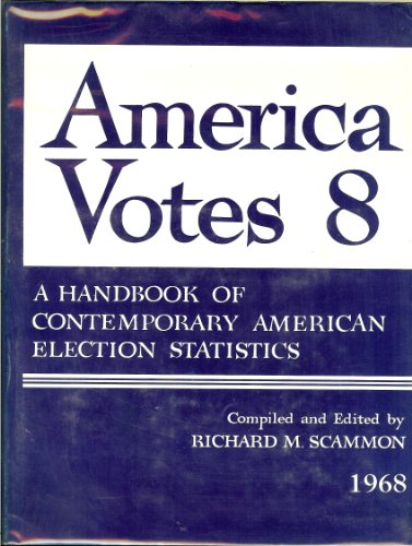 Stock image for America Votes 8 (America Votes: A Handbook of Contemporary Election Statistics) for sale by dsmbooks