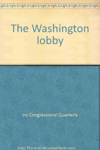 9780871871787: The Washington lobby (A Contemporary affairs report)