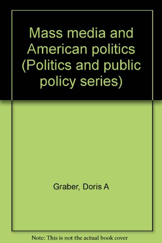 Beispielbild fr Mass media and American politics (Politics and public policy series) zum Verkauf von Kennys Bookshop and Art Galleries Ltd.