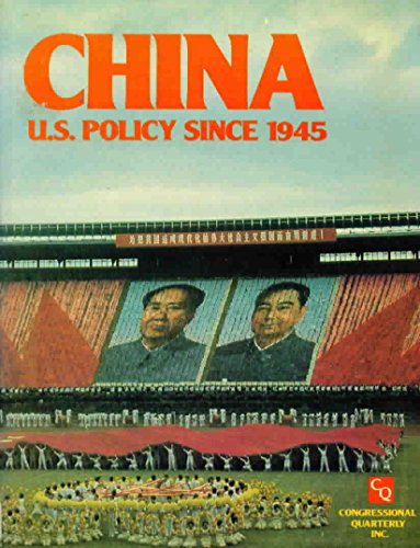 China : U. S. Foreign Policy Since 1945