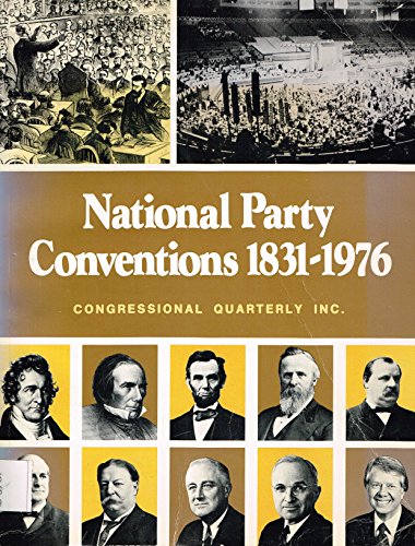 Stock image for National Party Conventions, 1831-1980. for sale by Better World Books