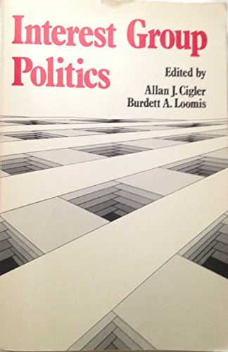 Beispielbild fr Interest group politics (Politics and public policy series) zum Verkauf von Wonder Book