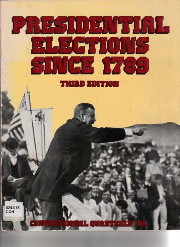 Stock image for Presidential Elections Since 1789 for sale by Wonder Book