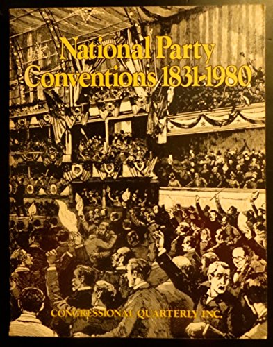 Stock image for National Party Conventions, 1831-1980. for sale by Bingo Used Books