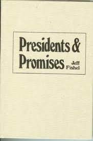 Stock image for Presidents and Promises: From Campaign Pledge to Presidential Performance for sale by ThriftBooks-Atlanta