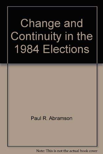 Beispielbild fr Change and Continuity in the 1984 Elections zum Verkauf von Better World Books