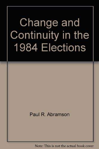 Imagen de archivo de Change and continuity in the 1984 elections a la venta por Wrigley Books