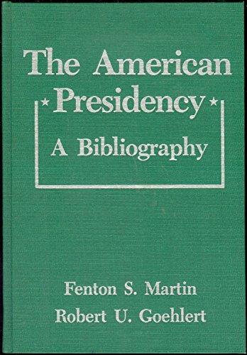 Imagen de archivo de The American Presidency : A Bibliography a la venta por Better World Books: West