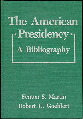 Stock image for The American Presidency : A Bibliography for sale by Better World Books: West