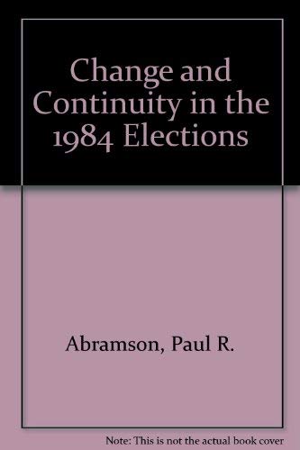 Beispielbild fr Change and Continuity in the 1984 Elections zum Verkauf von dsmbooks